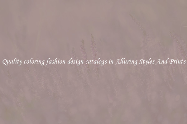 Quality coloring fashion design catalogs in Alluring Styles And Prints