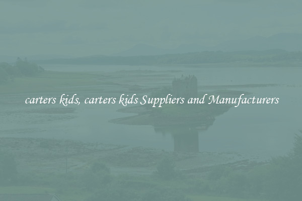 carters kids, carters kids Suppliers and Manufacturers