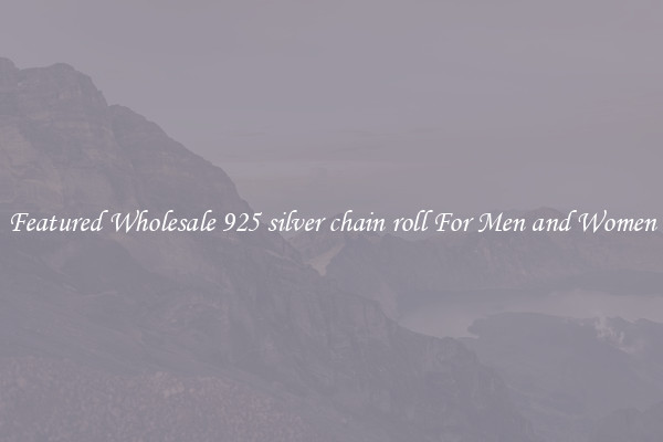 Featured Wholesale 925 silver chain roll For Men and Women