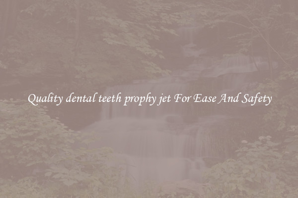 Quality dental teeth prophy jet For Ease And Safety