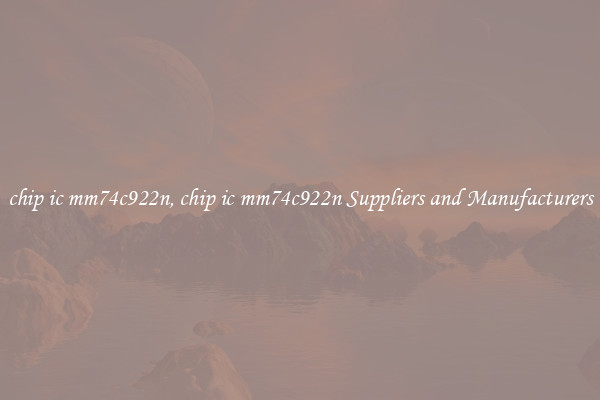 chip ic mm74c922n, chip ic mm74c922n Suppliers and Manufacturers