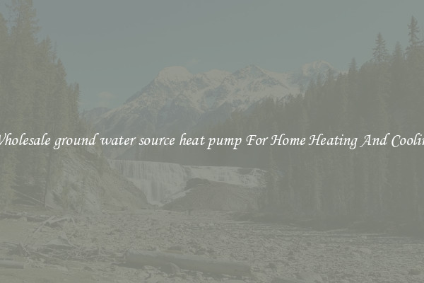 Wholesale ground water source heat pump For Home Heating And Cooling