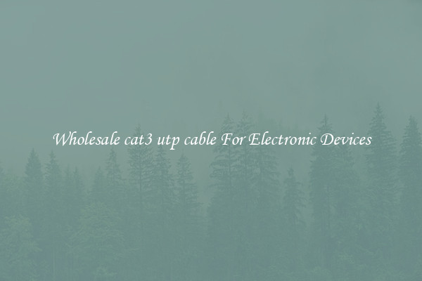 Wholesale cat3 utp cable For Electronic Devices