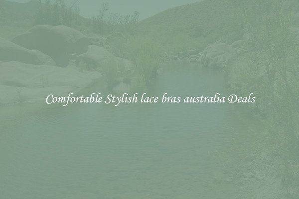Comfortable Stylish lace bras australia Deals