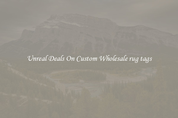 Unreal Deals On Custom Wholesale rug tags