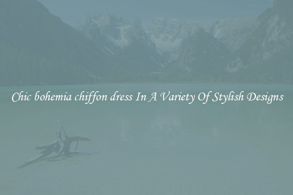 Chic bohemia chiffon dress In A Variety Of Stylish Designs