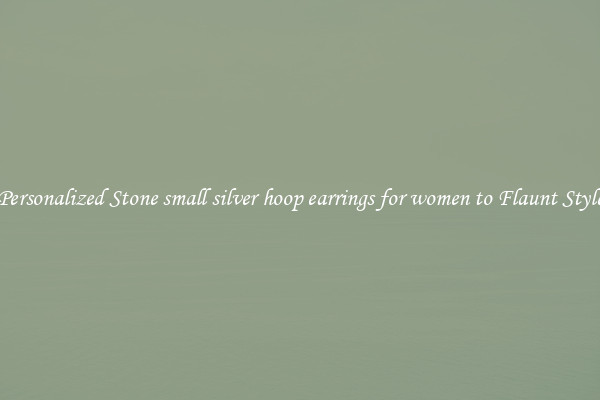 Personalized Stone small silver hoop earrings for women to Flaunt Style