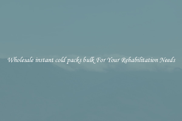 Wholesale instant cold packs bulk For Your Rehabilitation Needs