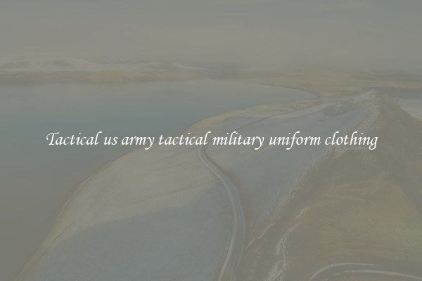 Tactical us army tactical military uniform clothing