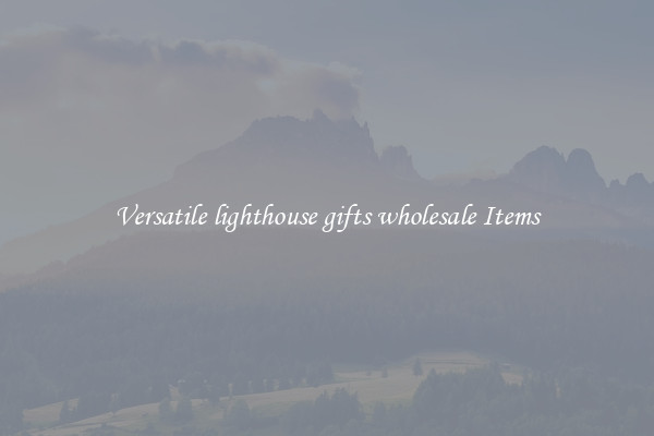 Versatile lighthouse gifts wholesale Items